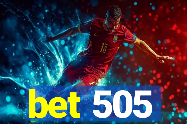 bet 505